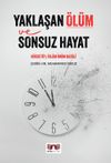 Yaklaşan &Ouml;l&uuml;m ve Sonsuz Hayat
