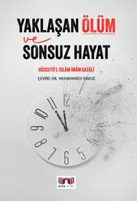 Yaklaşan Ölüm ve Sonsuz Hayat