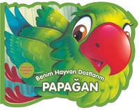 Benim Hayvan Dostlarım - Papağan