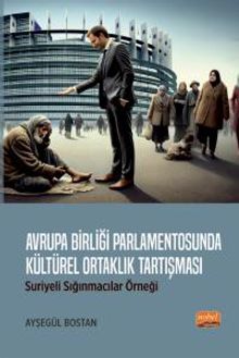 Avrupa Birliği Parlamentosunda Kültürel Ortaklık Tartışması: Suriyeli Sığınmacılar Örneği