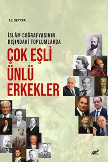 İslam Coğrafyasının Dışındaki Toplumlarda Çok Eşli Ünlü Erkekler