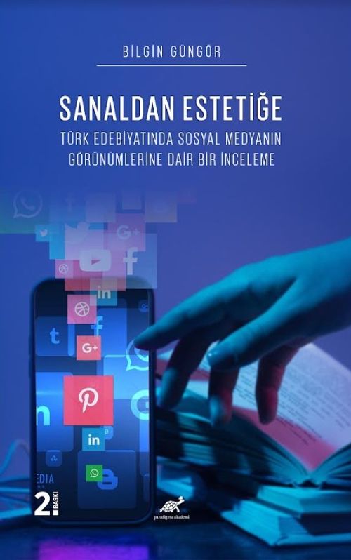 Sanaldan Estetiğe Türk Edebiyatında Sosyal Medyanın Görünümleri̇ne Dai̇r Bi̇r İnceleme 