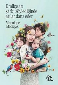 Kraliçe Arı Şarkı Söylediğinde Arılar Dans Eder