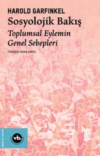 Sosyolojik Bakış & Toplumsal Eylemin Genel Sebepleri 