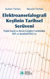 Elektroansefalografi Keşfinin Tarihsel Serüveni & Psişik Enerji ve Beyin Çizgileri Tarihinden EKT ve Kantitatif EEG’ye
