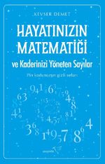 Hayatınızın Matematiği ve Kaderinizi Yöneten Sayılar