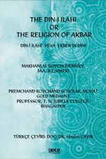 The Din-i İlahi  Or  The Religion Of Akbar Din-i İlahi  Veya  Ekber'in Dini