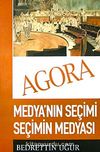 Agora & Medya'nın Seçimi Seçimin Medyası