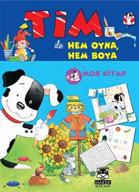 Tim ile  Hem Oyna Hem Boya (Mor Kitap)