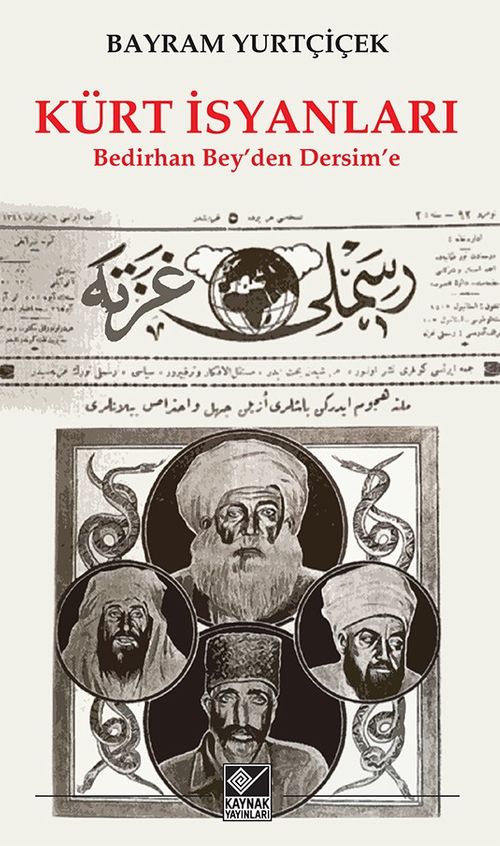 Kürt İsyanları / Bedirhan ‘Bey'den Dersim'e