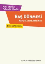 Baş Dönmesi & Kaygı İle Haz Arasında