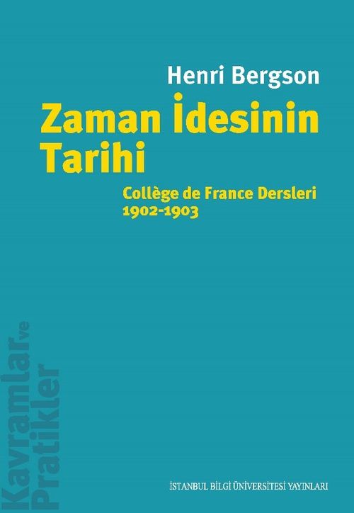 Zaman İdesinin Tarihi & Collège de France Dersleri 1902-1903