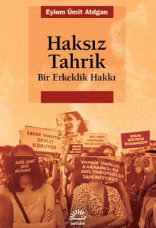 Haksız Tahrik & Bir Erkeklik Hakkı