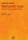 Marksizmin İcadı &amp; Bir Fikir Dünyayı Nasıl Fethetti