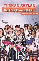 Türkan Saylan Nasıl Büyük İnsan Oldu?