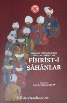 Fihrist-i Şâhânlar / Osmanlı Padişahlarının Manzum Tarihçeleri (6-D-8)