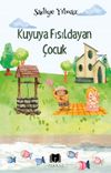 Kuyuya Fısıldayan Çocuk