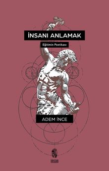 İnsanı Anlamak & Eğitimin Poetikası