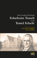 Karl Leonhard Reinhold Felsefenin Temeli ya da Temel Felsefe