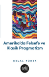 Amerika'da Felsefe ve Klasik Pragmatistler