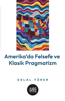 Amerika'da Felsefe ve Klasik Pragmatistler