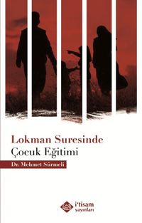 Lokman Suresinde Çocuk Eğitimi