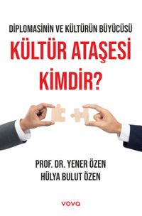 Kültür Ataşesi Kimdir ?