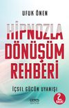 Hipnozla D&ouml;n&uuml;ş&uuml;m Rehberi & İ&ccedil;sel G&uuml;c&uuml;n Uyanışı