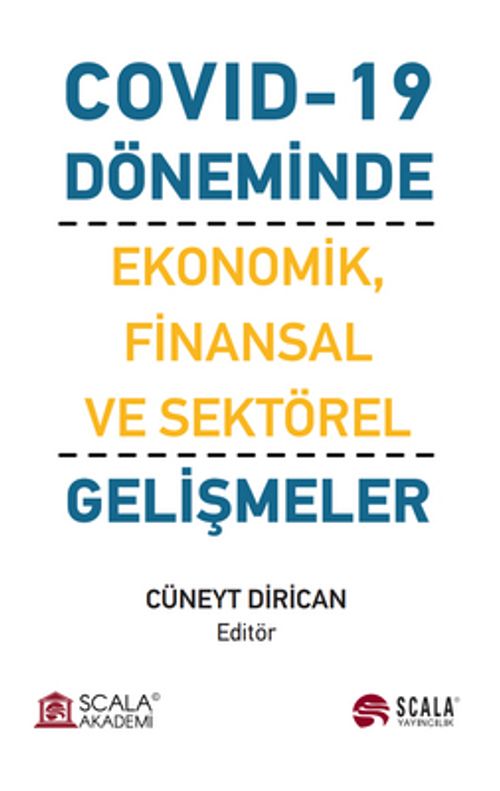 Covid-19 Döneminde Ekonomik, Finansal ve Sektörel Gelişmeler