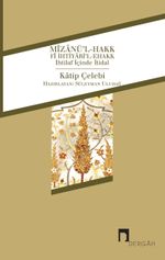 Mizanü'l-Hakk fi İhtiyari'l-Ehakk & İhtilaf İçinde İtidal
