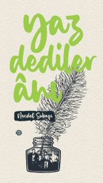 Yaz Dediler Anı