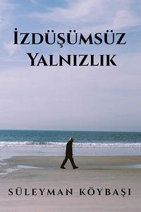 İzdüşümsüz Yalnızlık