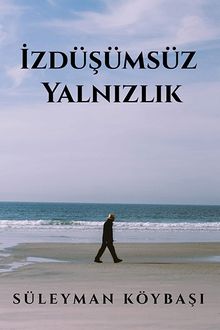 İzdüşümsüz Yalnızlık