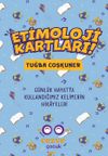 Etimoloji Kartları & G&uuml;nl&uuml;k Hayatta Kullandığımız Kelimelerin Hikayeleri