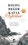 Hayata Değer Katan &Ouml;yk&uuml;ler