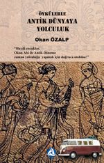 Öykülerle Antik Dünyaya Yolculuk