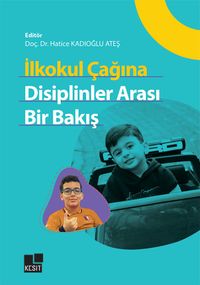İlkokul Çağına Disiplinler Arası Bir Bakış