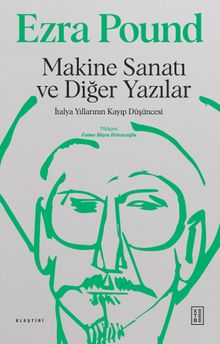 Makine Sanatı ve Diğer Yazılar & İtalya Yıllarının Kayıp Yılları