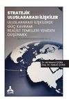 Stratejik Uluslararası İlişkiler Uluslararası İlişkilerde G&uuml;&ccedil; Kavramı Realist Temelleri Yeniden D&uuml;ş&uuml;nmek Uluslararası İlişkiler Serisi No: 5