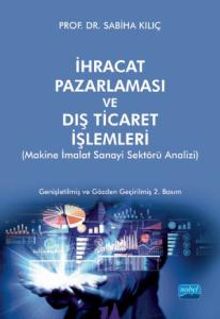 İhracat Pazarlaması ve Dış Ticaret İşlemleri & Makine İmalat Sanayi Sektörü Analizi