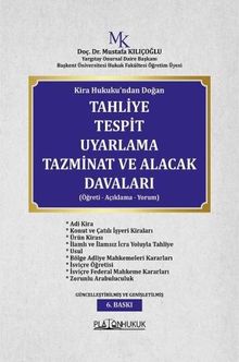 Kira Hukuku'ndan Doğan Tahliye Tespit Uyarlama Tazminat Ve Alacak Davaları (Öğreti - Açıklama - Yorum)