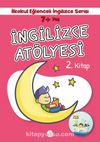 7+ Yaş İlkokul Eğlenceli İngilizce - İngilizce Atölyesi 2. Kitap
