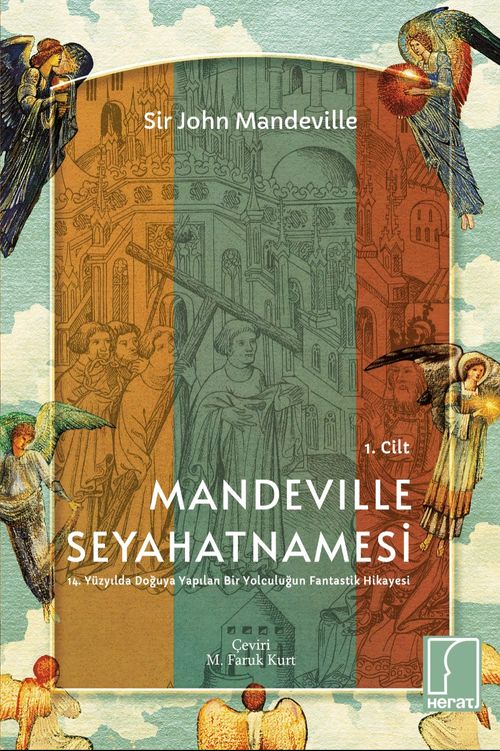 Mandeville Seyahatnamesi & 14. Yüzyılda Doğuya Yapılan Bir Yolculuğun Fantastik Hikayesi