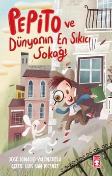 Pepito ve Dünyanın En Sıkıcı Sokağı