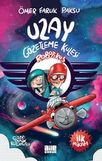 Robotikuş / Uzay Gözetleme Kulesi
