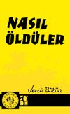 Nasıl &Ouml;ld&uuml;ler