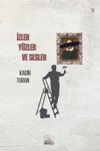 İzler, Y&uuml;zler ve Sesler