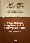 İmtiyaz Hukuk Mesleklerine Giriş Sınavına Hazırlık Vergi Hukuku- Vergi Usul Hukuku- T&uuml;rk Vergi Sistemi