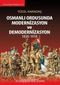 Osmanlı Ordusunda Modernizasyon ve Demodernizasyon 1826-1918