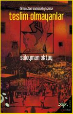 Direnişten Komünal Yaşama Teslim Olmayanlar
